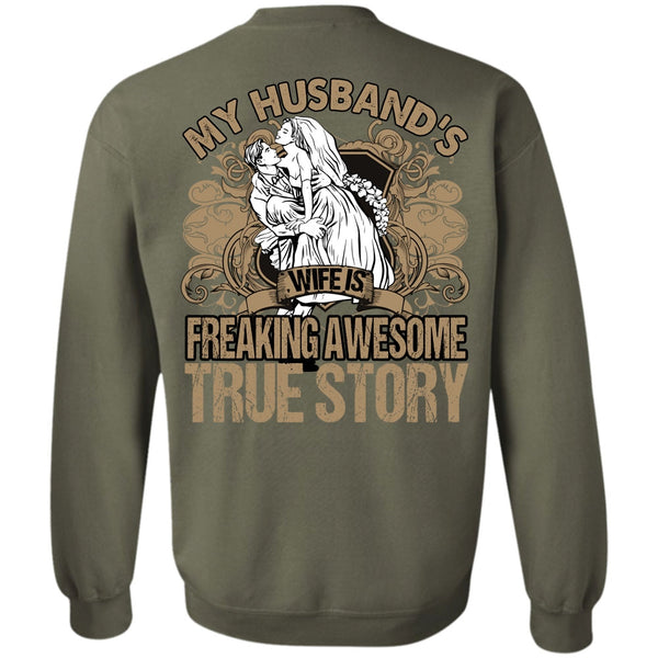 Freaking Awesome True Story T Shirt, I Love Husband Sweatshirt