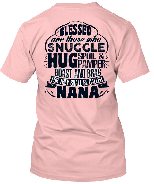 They Shall Be Called Nana T Shirt, I Love Nana T Shirt