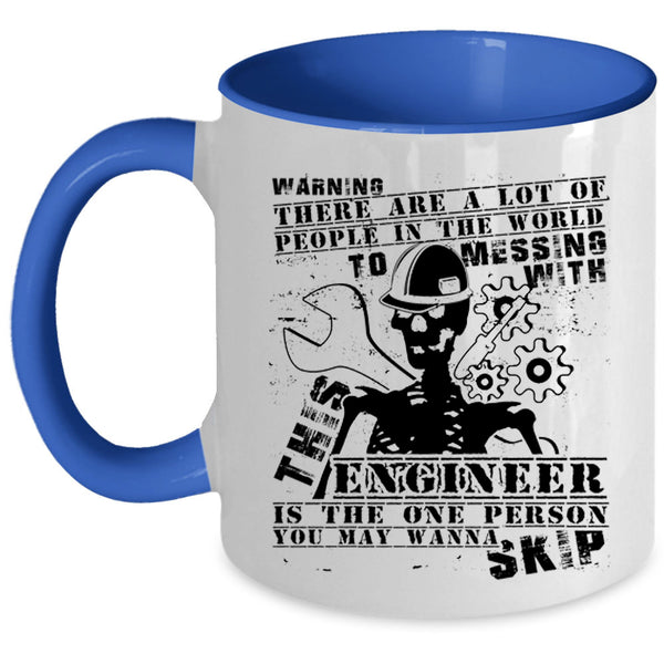 Cool Mechanic Coffee Mug, Don't Mess With This Engineer Accent Mug