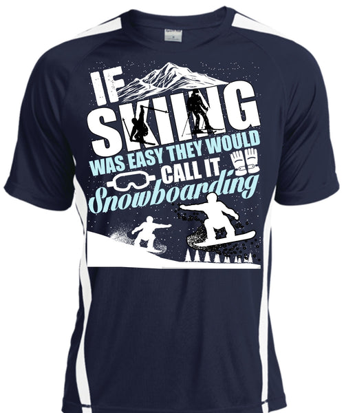 If Skiing Was Easy T Shirt, Snowboarding T Shirt, Cool Shirt