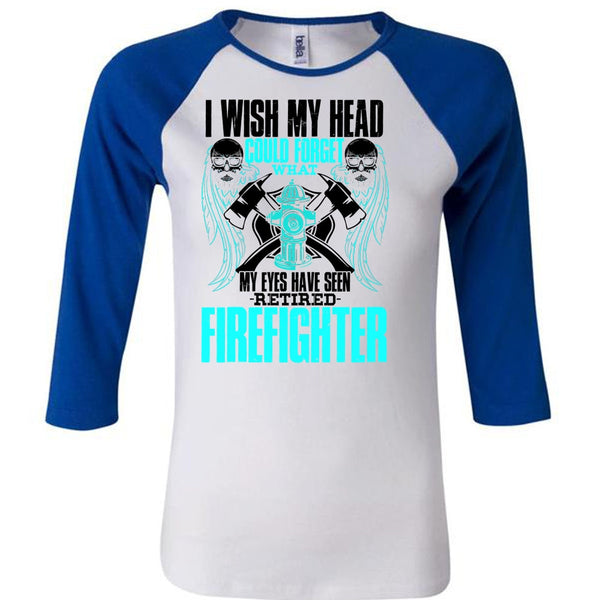Seen Retired Firefighter T Shirt, I Love Firefighter T Shirt, Awesome T-Shirts