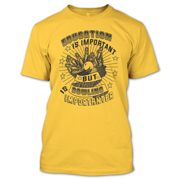 Education Is Important T Shirt, Coolest Bowling Player T Shirt