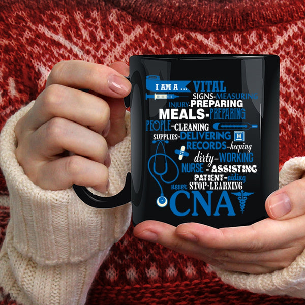 I Am A CNA Coffee Mug, Nurse Assisting Coffee Cup