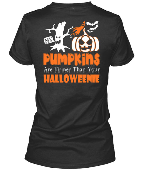 My Pumpkins Are Firmer Than Your Halloween T Shirt, I Love Pumpkin T Shirt