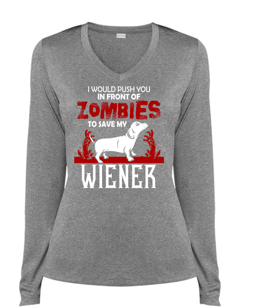 Push You In Front Of Zombies To Save My Wiener T Shirt, I Love Dogs T Shirt, Cool Shirt (Ladies LS Heather V-Neck)