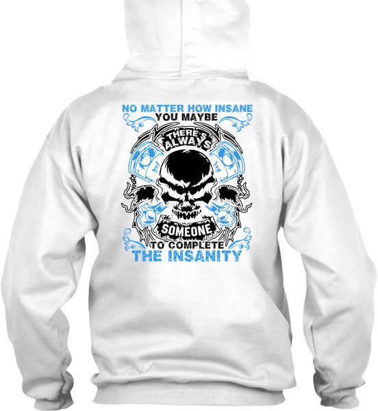 No Matter How Insane T Shirt, I Love Mechanic T Shirt