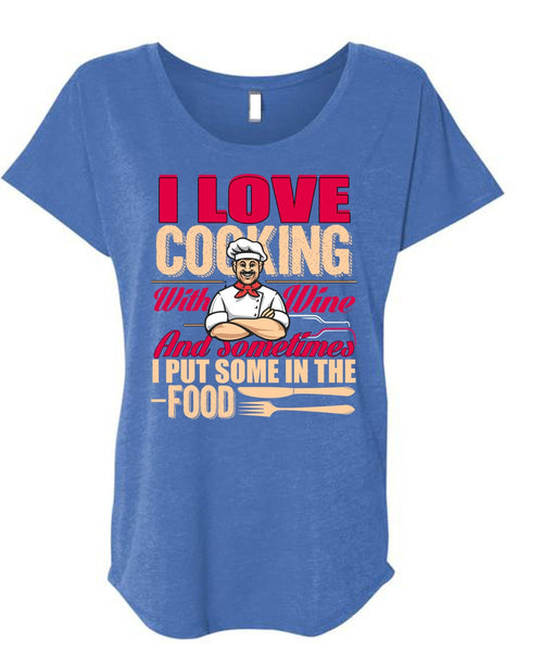 I Love Cooking T Shirt, I Put Some In The Food T Shirt, Cool Shirt (Ladies' Triblend Dolman Sleeve)