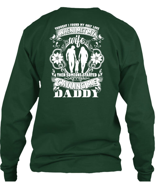 Calling Me Daddy T Shirt, I Met My Wife T Shirt