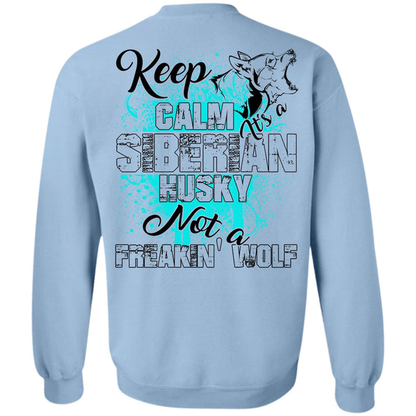I Love Dog T Shirt, Keep Calm Siberian Husky Sweatshirt
