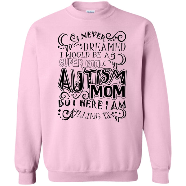 Gift For Autism Mom T Shirt, Cool Autism Mom Sweatshirt