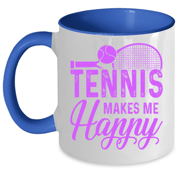 Cool Sporty Coffee Mug, Tennis Makes Me Happy Accent Mug