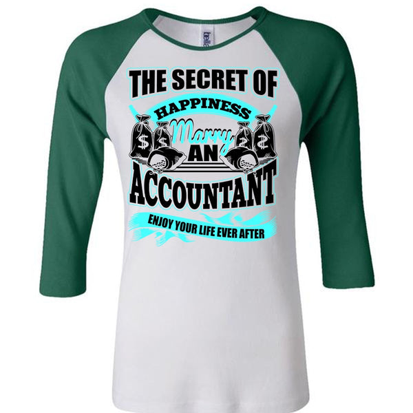 Happiness Marry An Accountant T Shirt, I Love Accountant T Shirt, Awesome T-Shirts