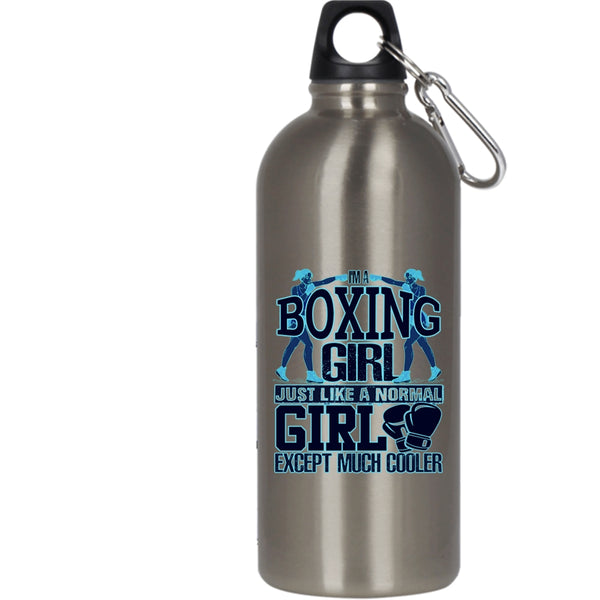 I'm A Boxing Girl 20 oz Stainless Steel Bottle,Like A Normal Girl Except Much Cooler Outdoor Sports Water Bottle