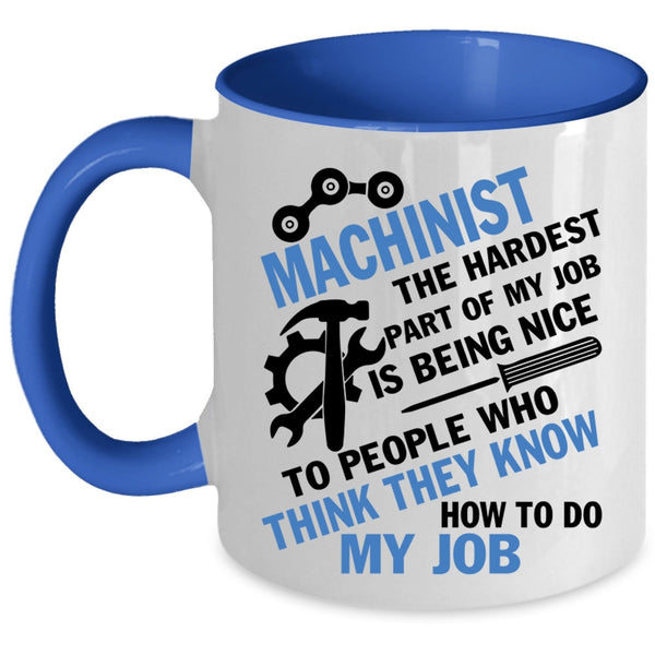 Cool Job Title Coffee Mug, Machinist Accent Mug