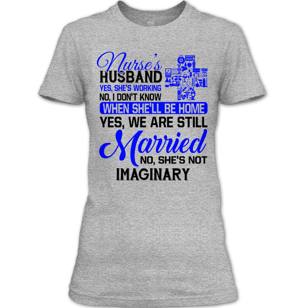 Nurse's Husband T Shirt, I Love My Wife T Shirt