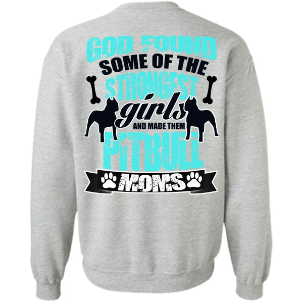 I Love Pit Bull T Shirt, The Strongest Girls Sweatshirt