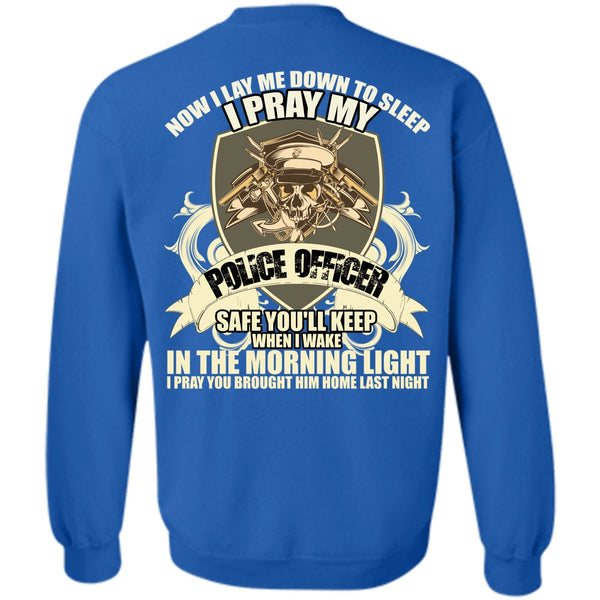 The Morning Light T Shirt, I Love Police Sweatshirt