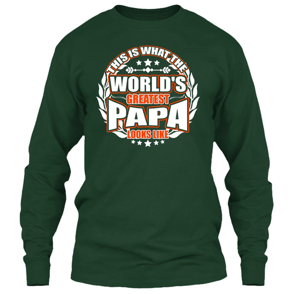 Worlds Greatest Papa T Shirt, Greatest Papa Look Like T Shirt