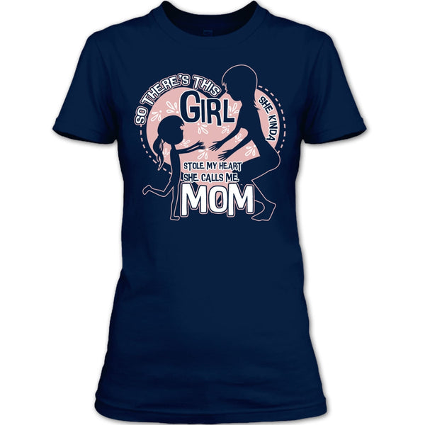 She Kinda Stole My Heart T Shirt, He Calls Me Mom T Shirt