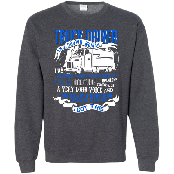 I'm A Grow Woman T Shirt, Coolest Truck Driver Sweatshirt