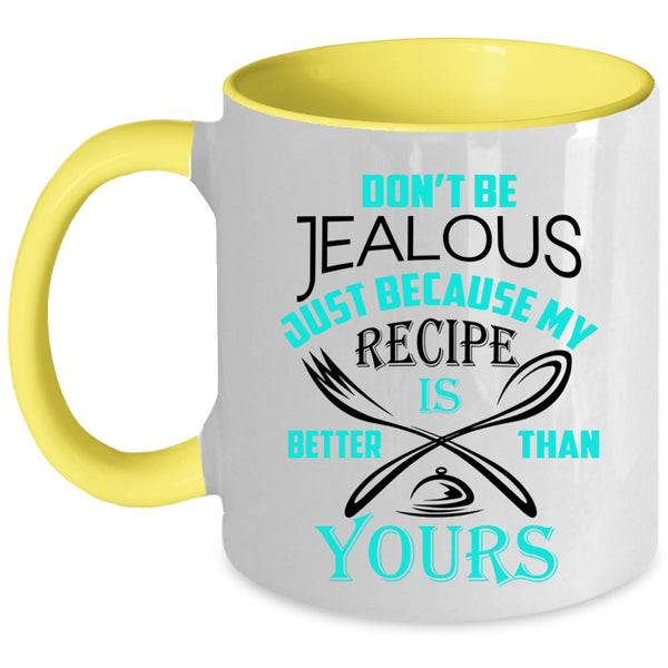 Awesome Chef Coffee Mug, My Recipe Is Better Than Yours Accent Mug