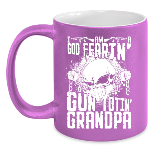 I Am A God Fearing Gun Toting Grandpa Coffee Mug, Cool Grandpa Coffee Cup