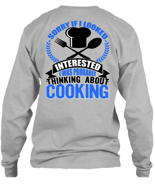 Thinking About Cooking T Shirt, I Love Chef T Shirt