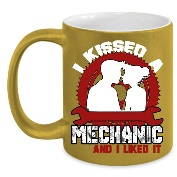 I Kissed A Mechanic And I Liked It Coffee Mug, Lovely Mechanic Coffee Cup