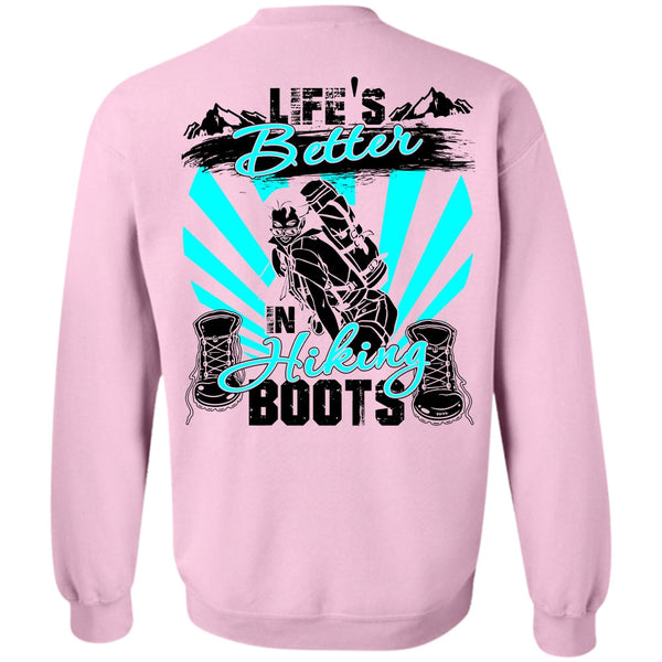 I Love Hiking T Shirt, Life's Better In Hiking Boots Sweatshirt