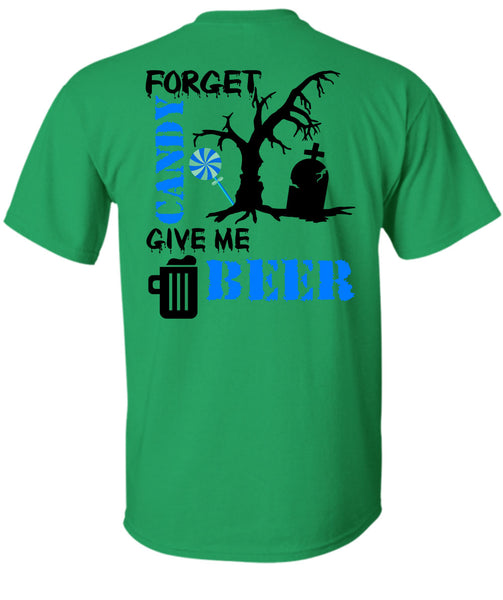 Forget Candy Give Me Beer T Shirt, Wait For Halloween T Shirt