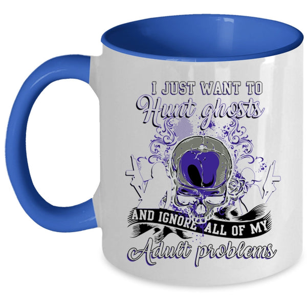 Awesome Ghost Hunting Coffee Mug, I Just Want To Hunt Ghosts Accent Mug