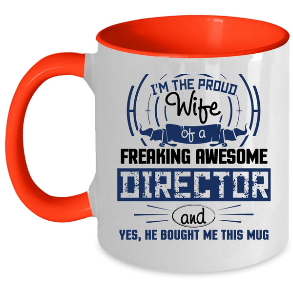 Director's Wife Coffee Mug, I'm The Proud Wife Of An Director Accent Mug