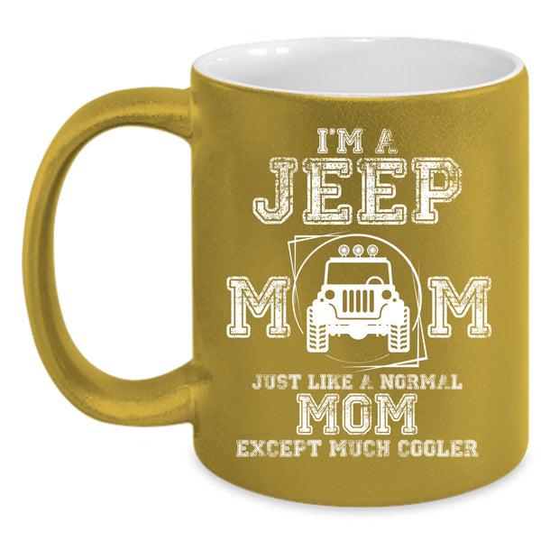 I'm A Jeep Mom Coffee Mug, Cool Jeep Mom Coffee Cup