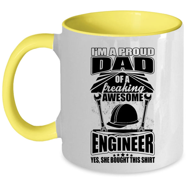 Cool Dad Coffee Mug, I'm A Proud Dad Of An Awesome Engineer Accent Mug