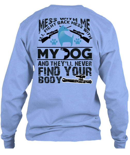 I'll Fight Back Mess With My Dog T Shirt, I Love My Dog T Shirt