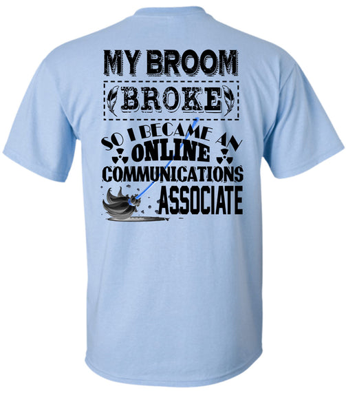 I Become An Online Communications Associate T Shirt, Calls Me Dispatcher T Shirt