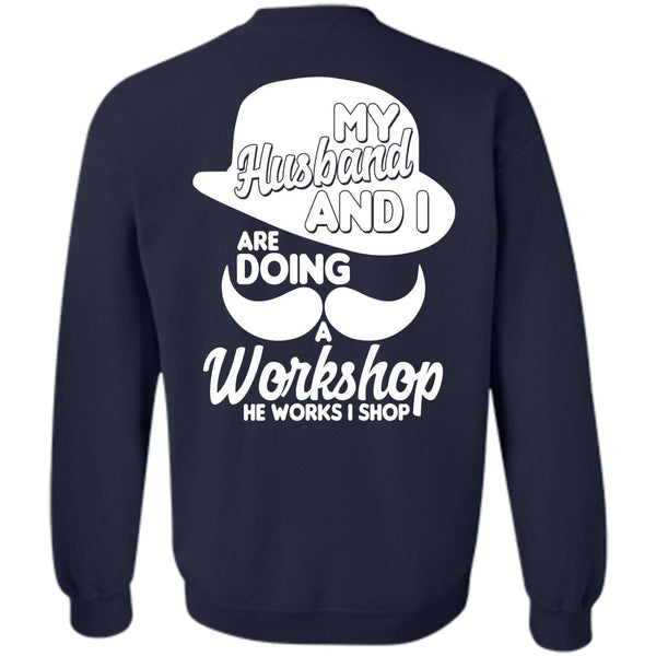 He Works I Shop T Shirt, I Love Husband Sweatshirt