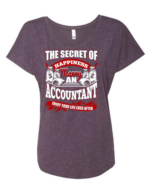 Happiness Marry An Accountant T Shirt, Being An Accountant T Shirt, Cool Shirt (Ladies' Triblend Dolman Sleeve)