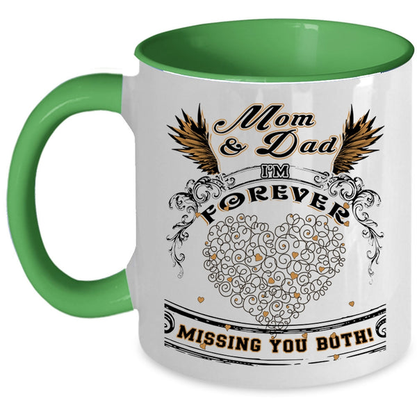 I'm Forever Missing You Both Coffee Mug, Mom And Dad Accent Mug