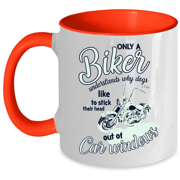 Cool Gift For Biker Coffee Mug, Only A Biker Understands Accent Mug
