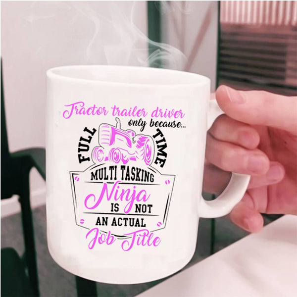 Cool Job Title Coffee Mug, Tractor Trailer Driver Cup