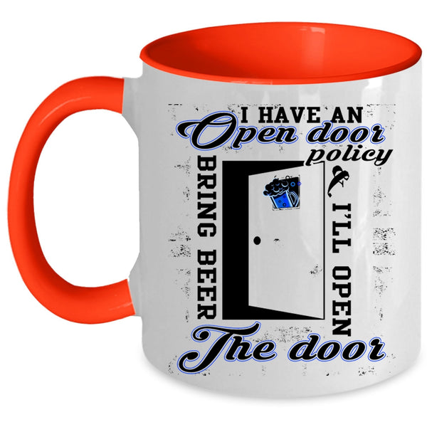 I'll Open Bring Beer The Door Coffee Mug, I Have An Open Door Policy Accent Mug