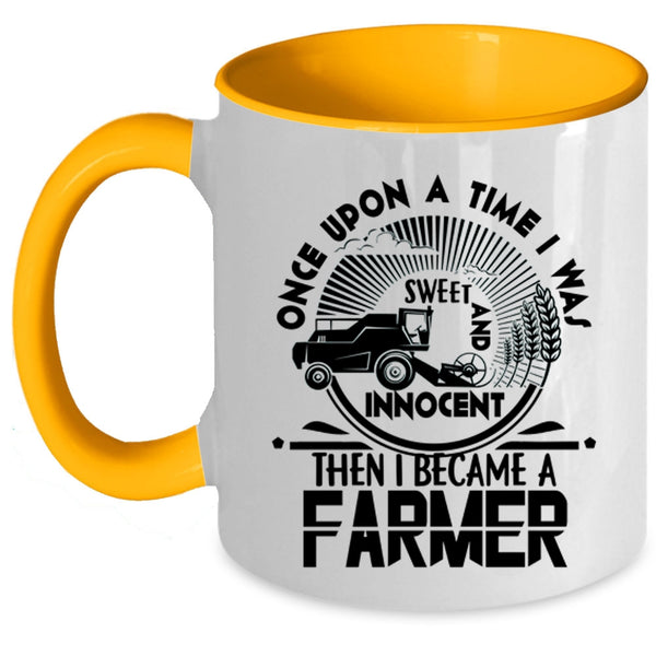Cute Farmers Coffee Mug, I Became A Farmer Accent Mug