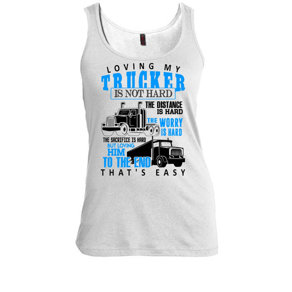 Loving My Trucker T Shirt, I'm A Trucker Tank Top