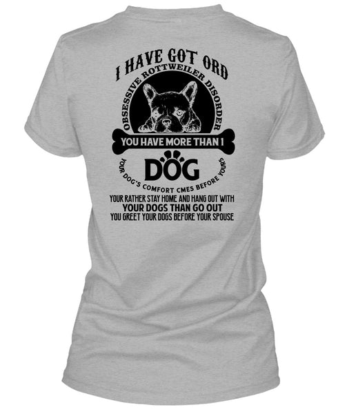 You Have More Than 1 Dog T Shirt, I Love Dogs T Shirt