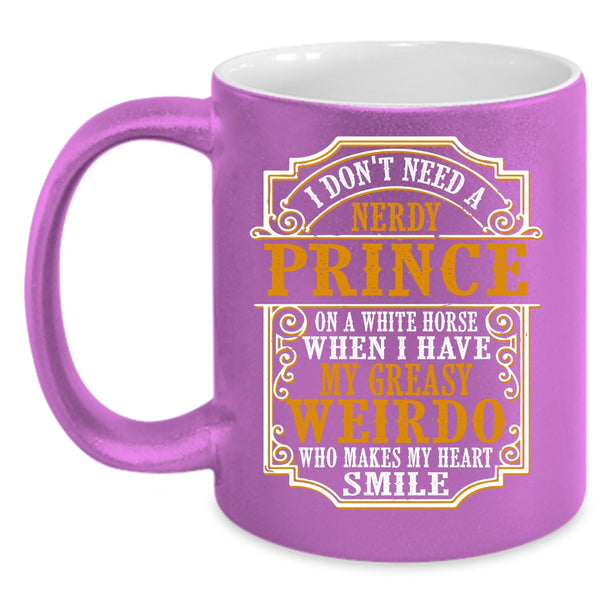Funny Coffee Mug, My Greasy Weirdo Makes My Heart Smile Coffee Cup
