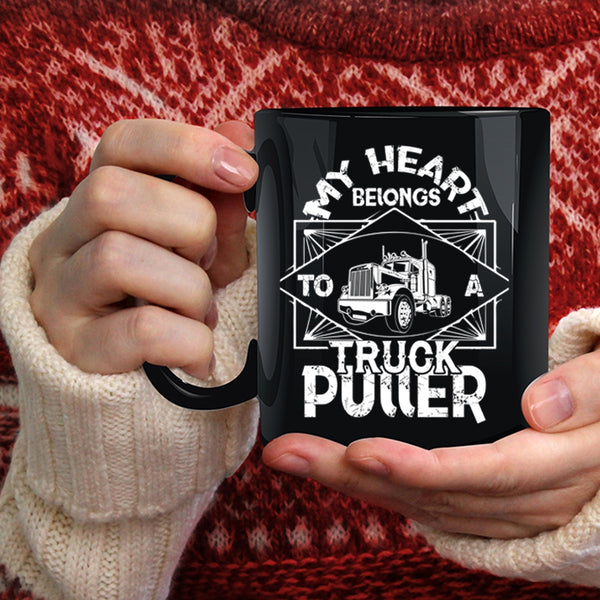 My Heart Belongs To A Truck Puller Coffee Mug, Cool Truck Puller Coffee Cup