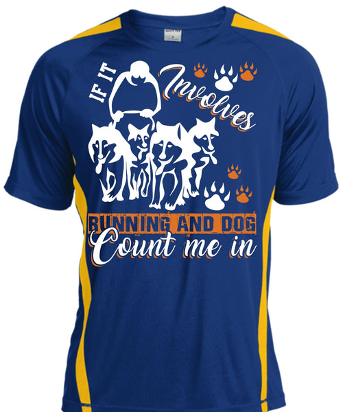 If It Involves Running T Shirt, Dog Count Me In T Shirt, Cool Shirt