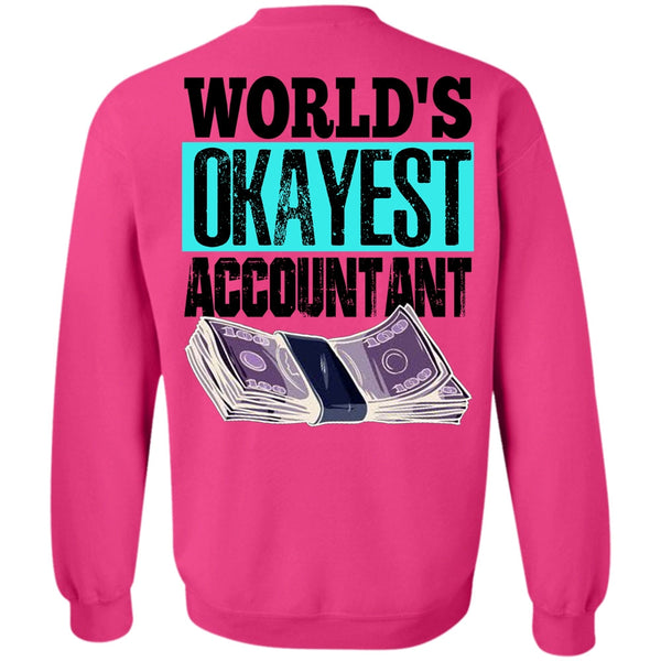 I Love Accountant T Shirt, World's Okayest Accountant Sweatshirt