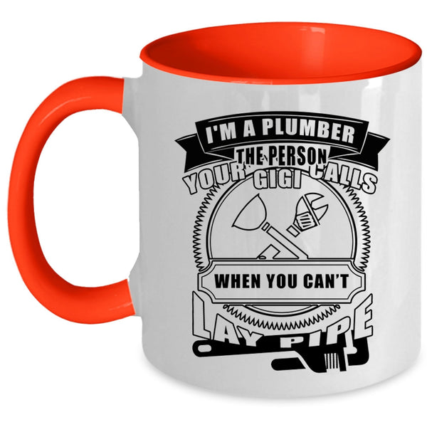 Best Gift For Plumber Coffee Mug, I'm A Plumber Accent Mug